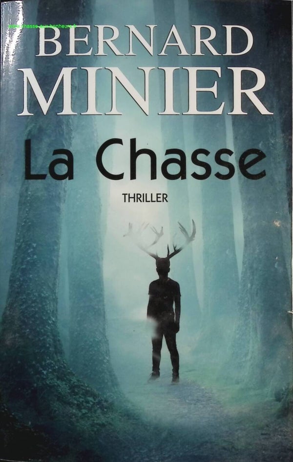 La Chasse - Bernard Minier - Livre