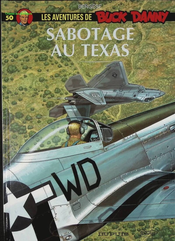 Sabotage au Texas - Les Aventures De Buck Danny - Tome 50 - Francis Bergèse - 2002 - livre BD