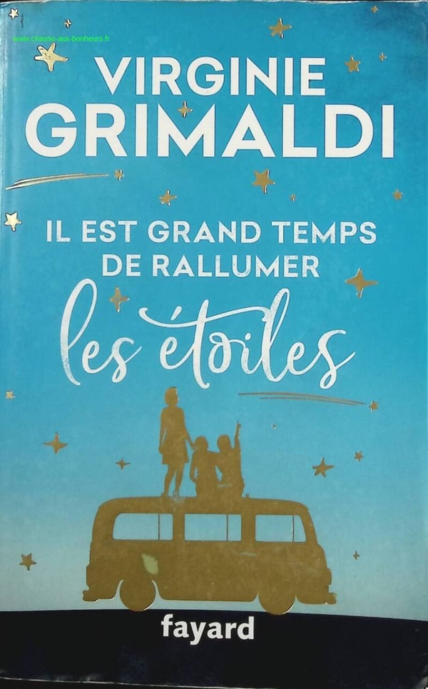 Il est grand temps de rallumer les étoiles - Virginie Grimaldi - Livre