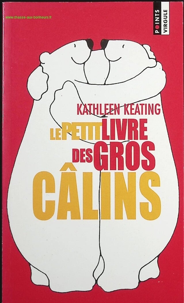 Le Petit livre des gros câlins - Kathleen Keating - livre