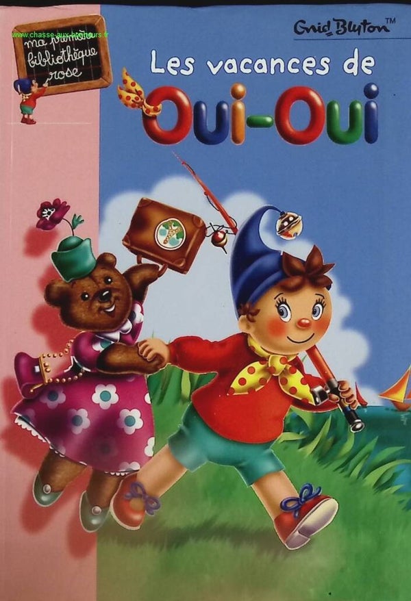 Les Vacances de Oui-Oui - Bibliothèque rose - Enid Blyton - livre