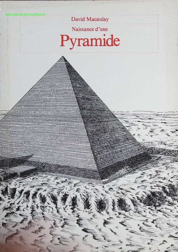 Naissance d'une pyramide - David Macaulay - Livre