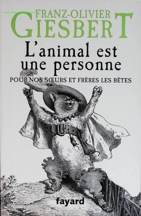 L'animal est une personne - Pour nos soeurs et frères les bêtes - Franz-Olivier Giesbert - livre