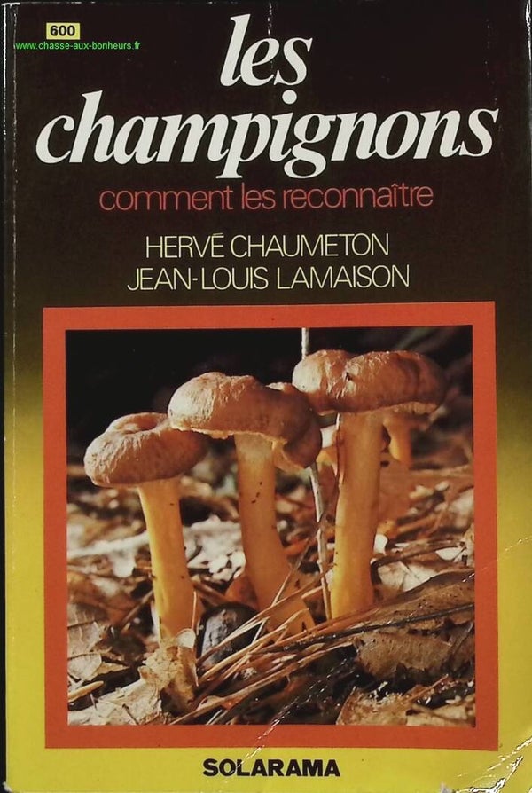 Les champignons / comment les reconnaître - Lamaison/Chaumeton - Livre