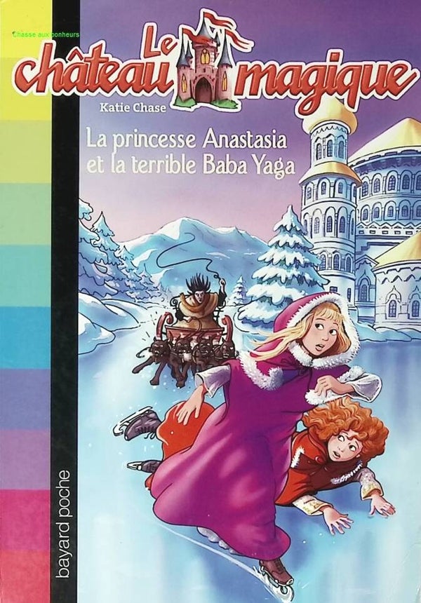 Le château magique, Tome 05 - La princesse Anastasia et la terrible Baba Yaga - 2008 - livre