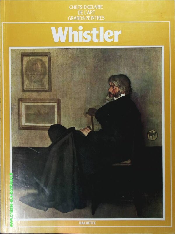 Whistler N° 69 - Chefs d'oeuvre de l'art - grands peintres - Livre