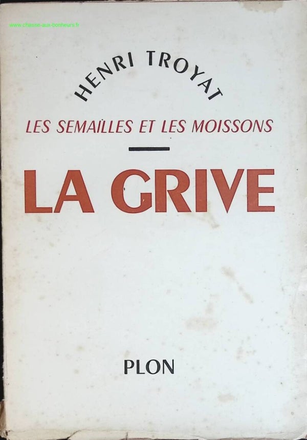 La grive - Henri Troyat - livre