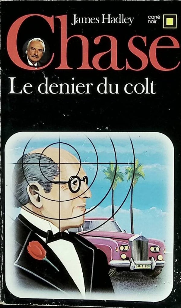 Le denier du colt - Carré Noir N° 133 - James Hadley - 1983 - livre