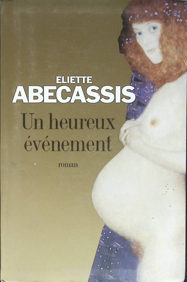 Un heureux événement - Eliette Abécassis - 2005 - livre