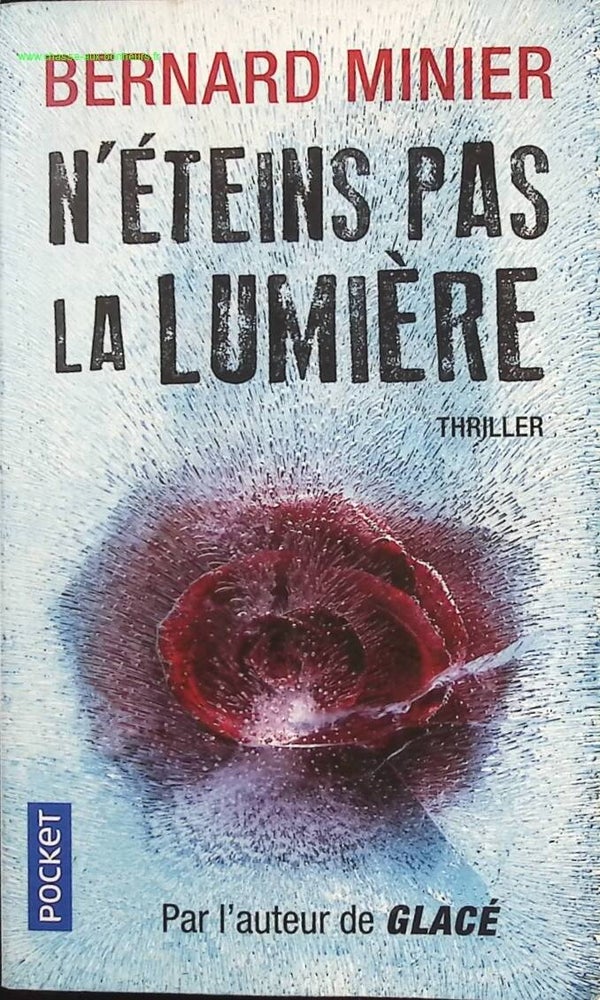 N'éteins pas la lumière - Bernard Minier - Livre