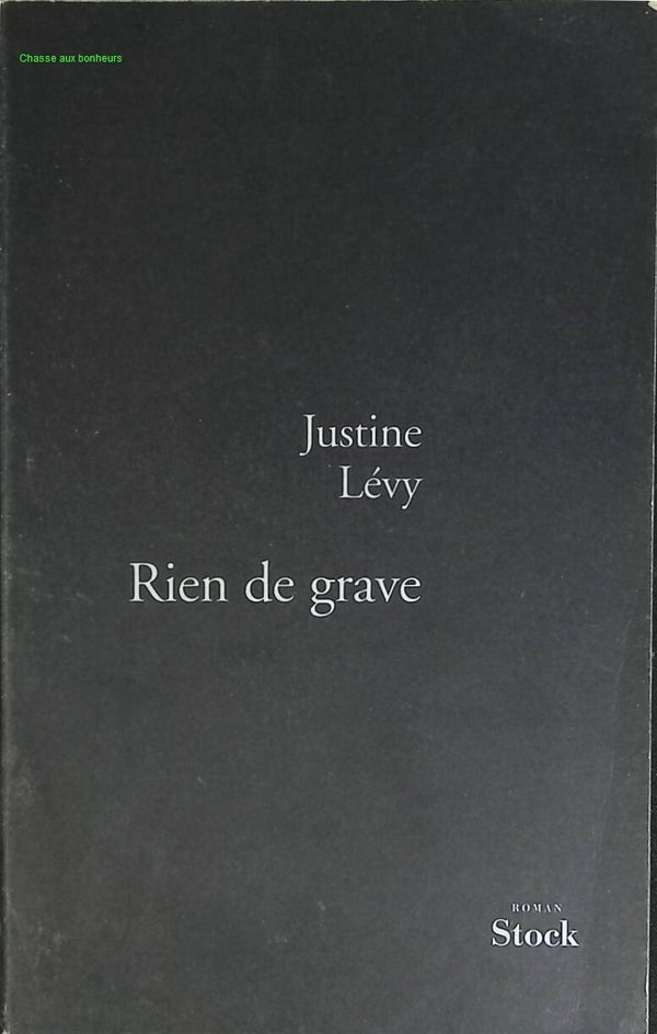 Rien De Grave - Justine Lévy - livre
