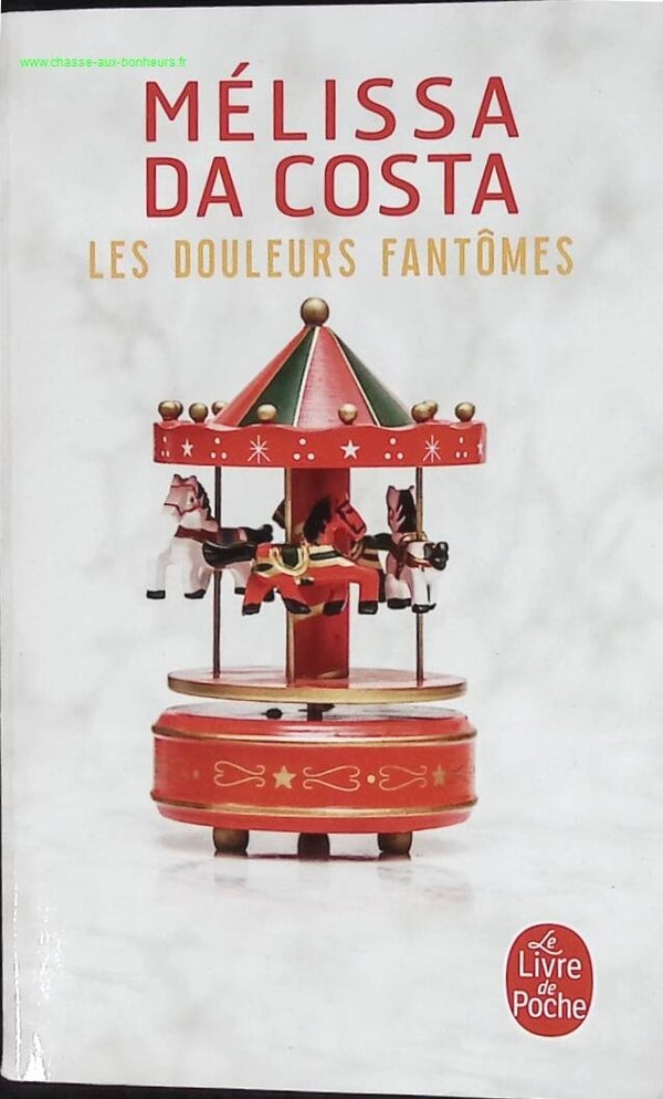 Les Douleurs fantômes - Mélissa Da Costa - livre