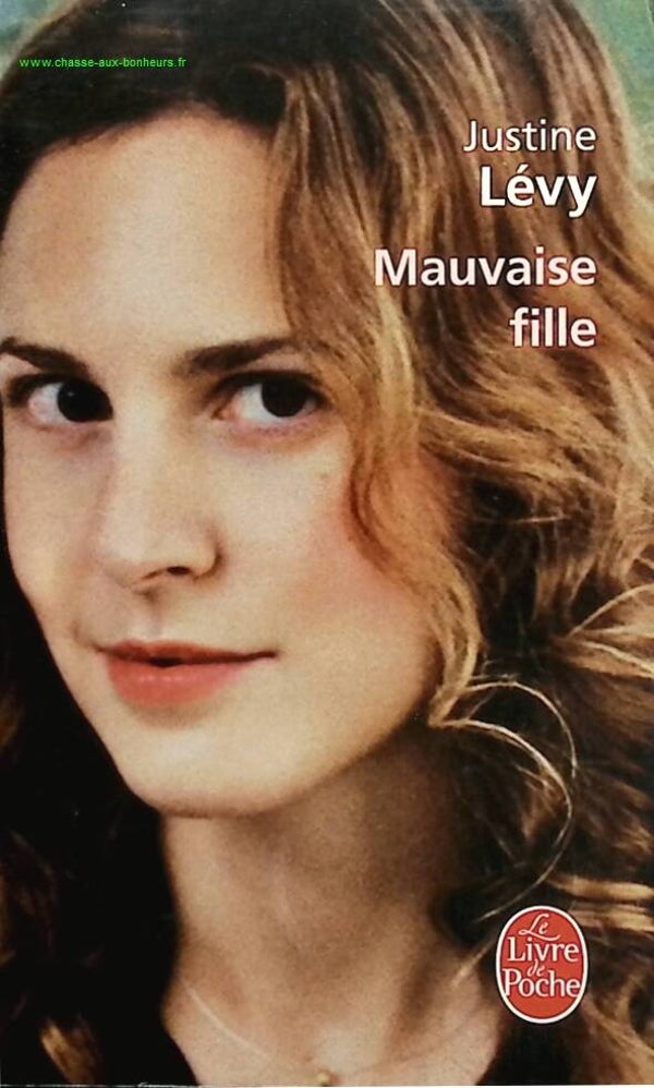 Mauvaise fille - Justine Lévy - livre