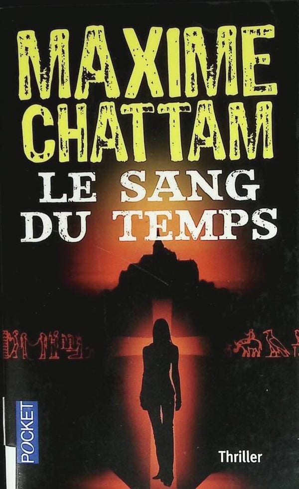 Le Sang du temps - Maxime Chattam - 2010 - livre