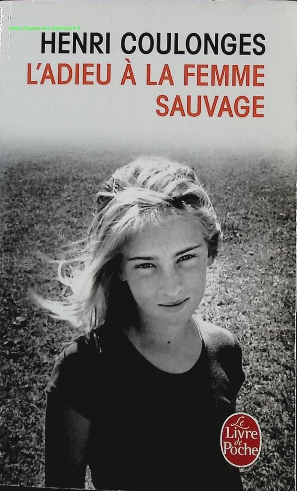 L'Adieu à la femme sauvage - Henri Coulonges - Livre