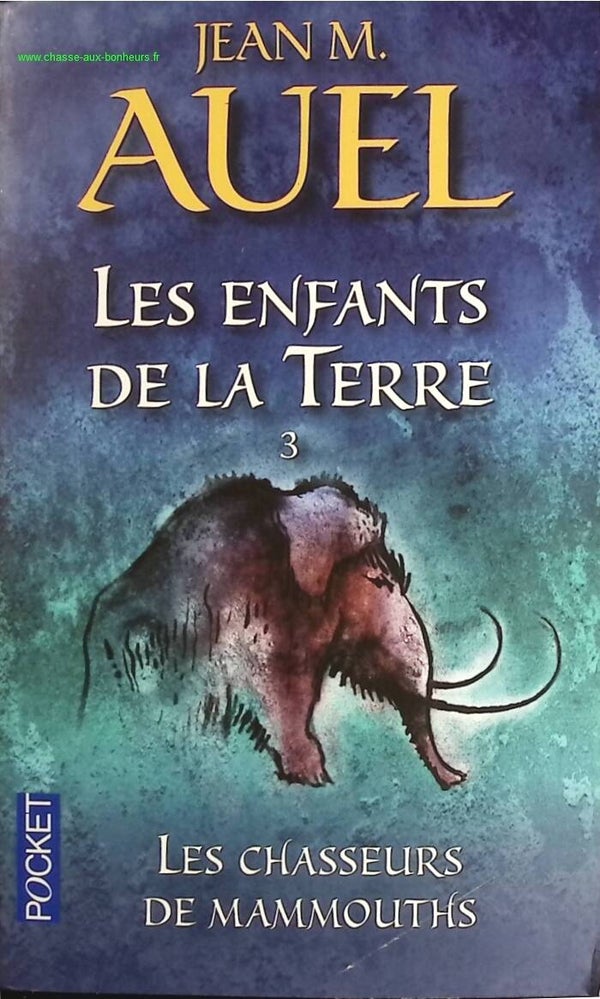 Les Enfants De La Terre - Tome 3 - Les Chasseurs De Mammouths - Jean M. Auel - Livre