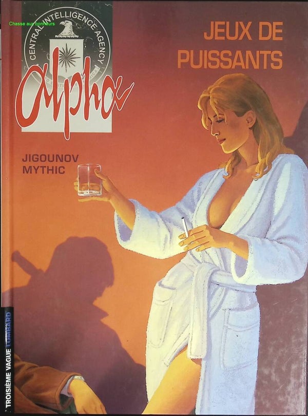 Alpha - Tome 8 - Jeux de puissants - Iouri Jigounov, Mythic - 2004 - livre BD