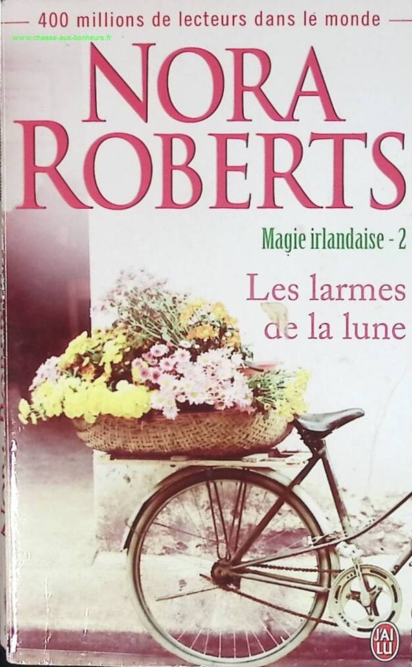 Magie Irlandaise - Tome 2 - Les Larmes De La Lune - Nora Roberts - livre