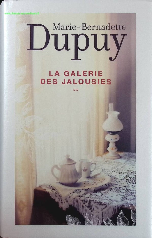 La galerie des jalousies tome 2 - Marie-Bernadette Dupuy - Livre