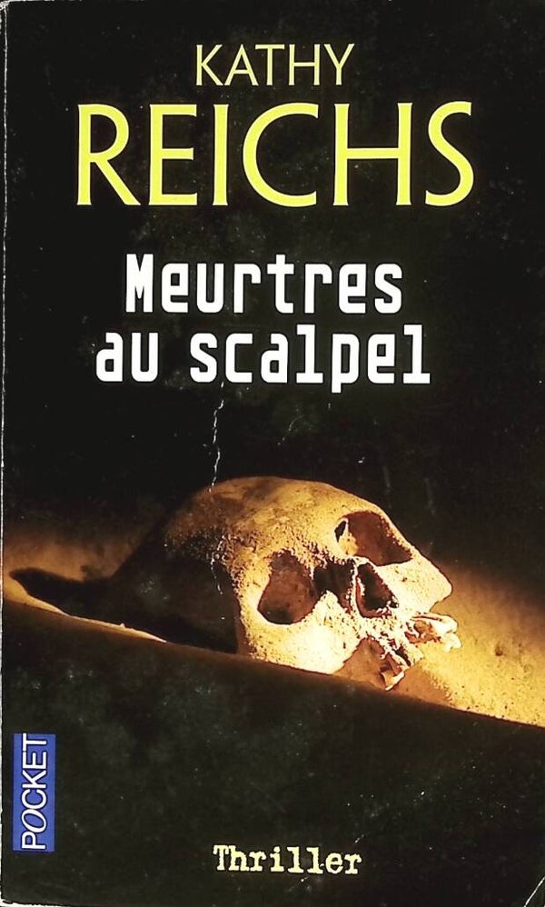 Meurtres Au Scalpel - Kathy Reichs - 2009 - livre