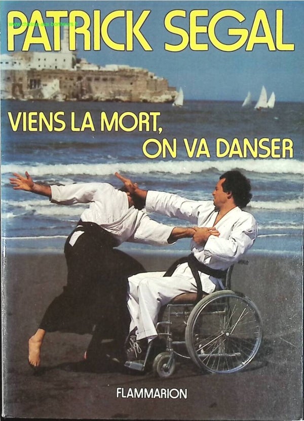 Viens la mort, on va danser - Patrick Segal - livre