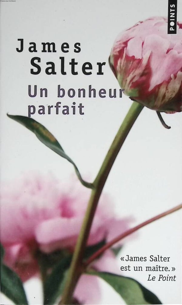 Un bonheur parfait - James Salter - 2010 - livre