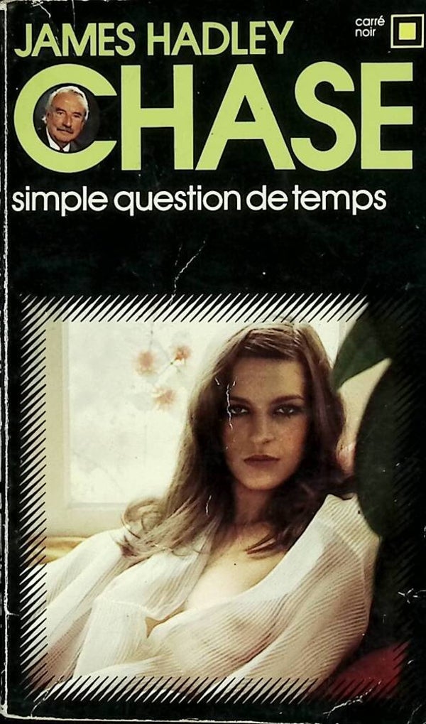Simple question de temps - Carré Noir N° 155 - James Hadley - 1978 - livre