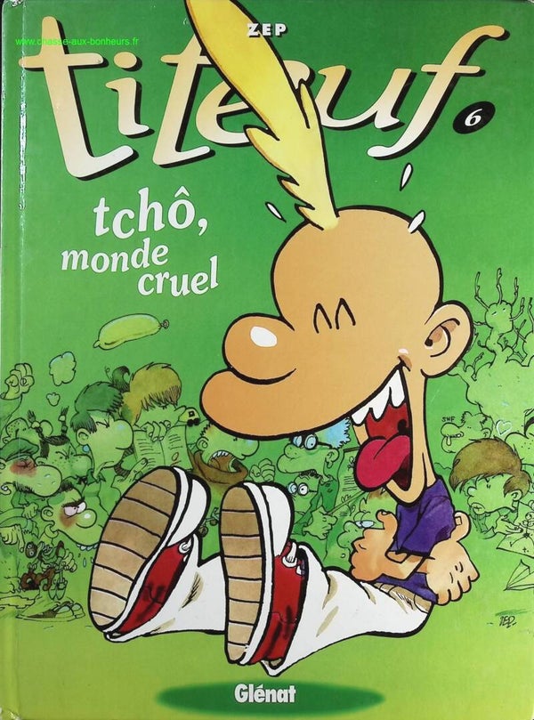 Titeuf, tome 6 - Tchô, monde cruel - Zep - livre BD