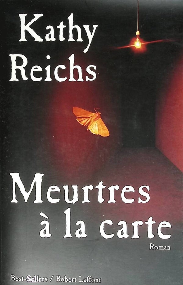 Meurtres à la carte - Kathy Reichs - 2006 - livre