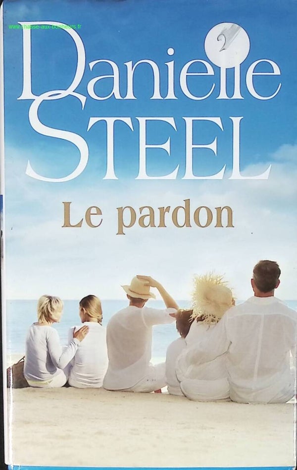 Le pardon - Danielle Steel - livre