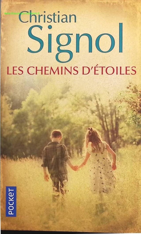Les Chemins d'étoiles - Christian Signol - Livre
