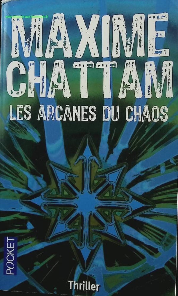 Les Arcanes Du Chaos - Maxime Chattam - livre