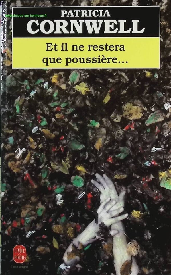 Et il ne restera que poussière - Patricia Cornwell - livre