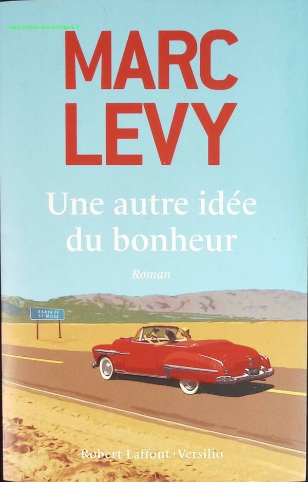 Une autre idée du bonheur - Marc Levy - livre
