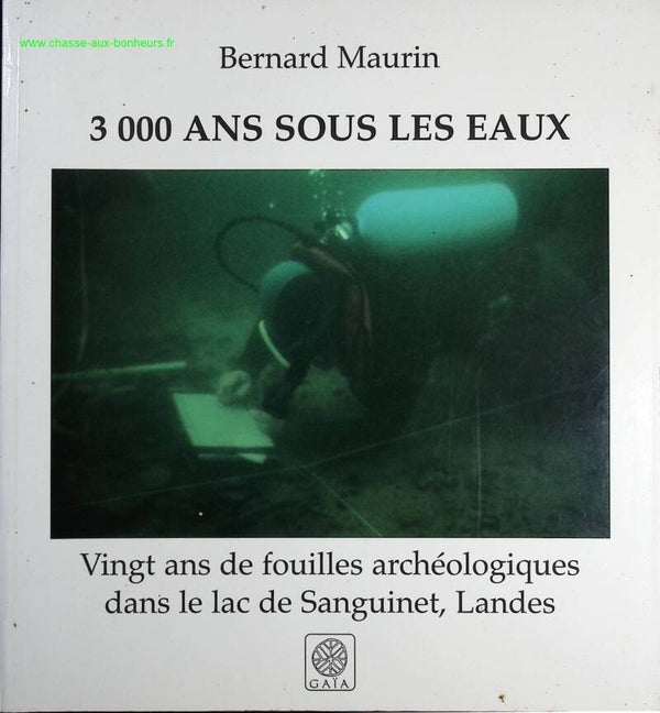 3000 Ans sous les eaux - Bernard Maurin - Livre