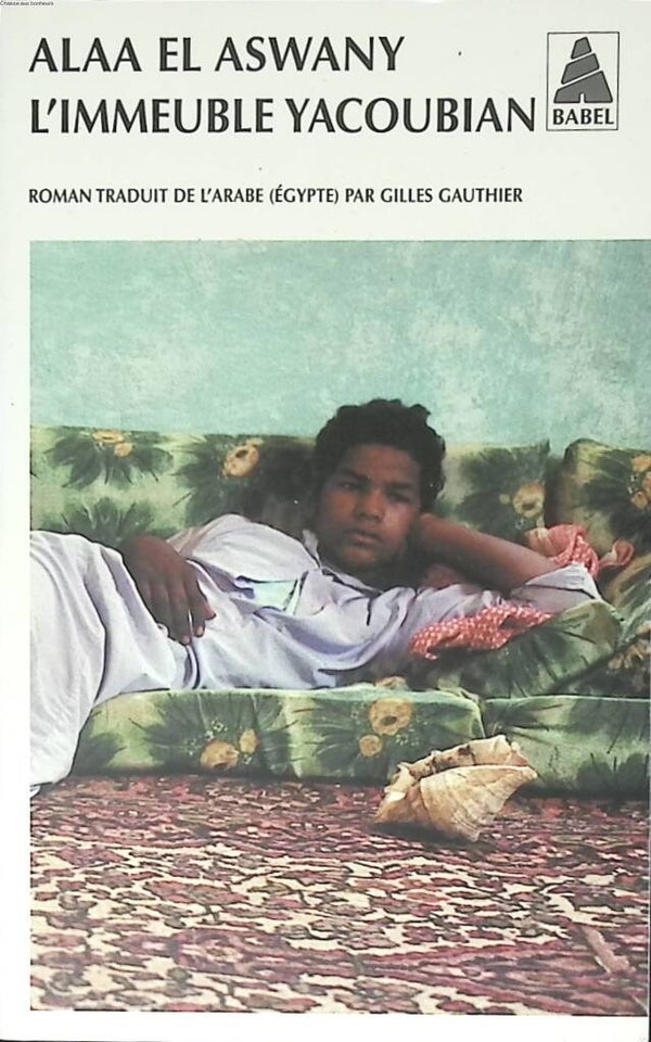 L'immeuble Yacoubian - Alaa El aswany - 2009 - livre