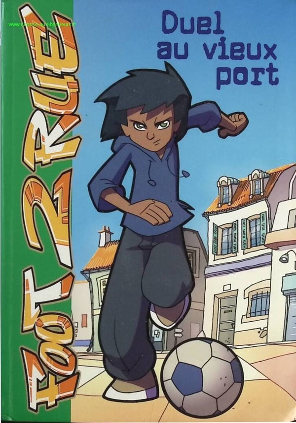 Foot 2 Rue - Tome 1 - Duel Au Vieux Port Bibliothèque Verte - Michel Leydier - livre