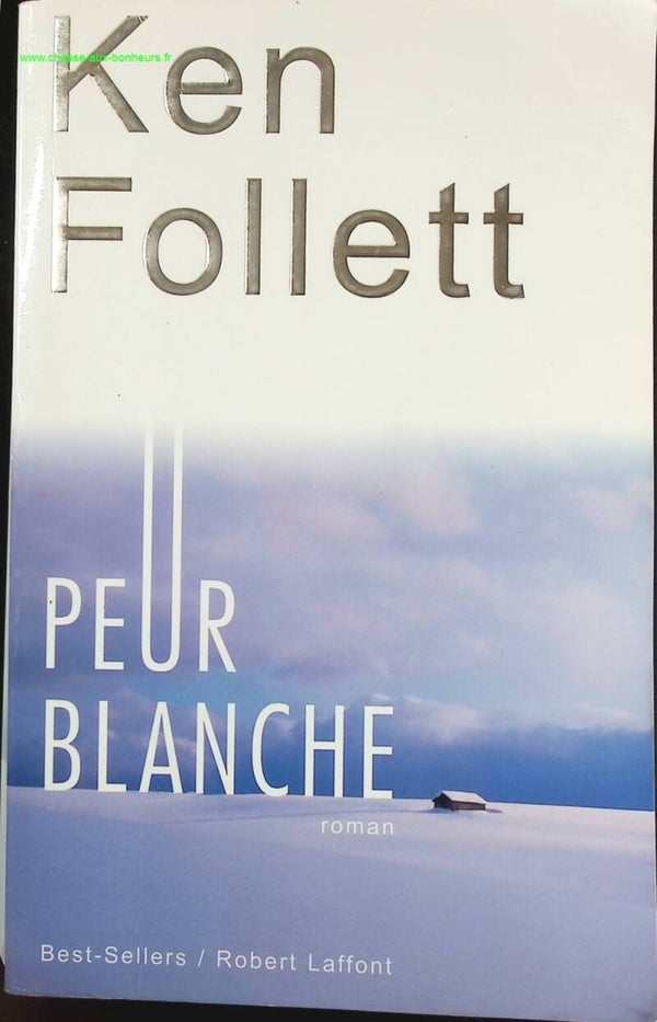 Peur blanche - Ken Follett - Livre
