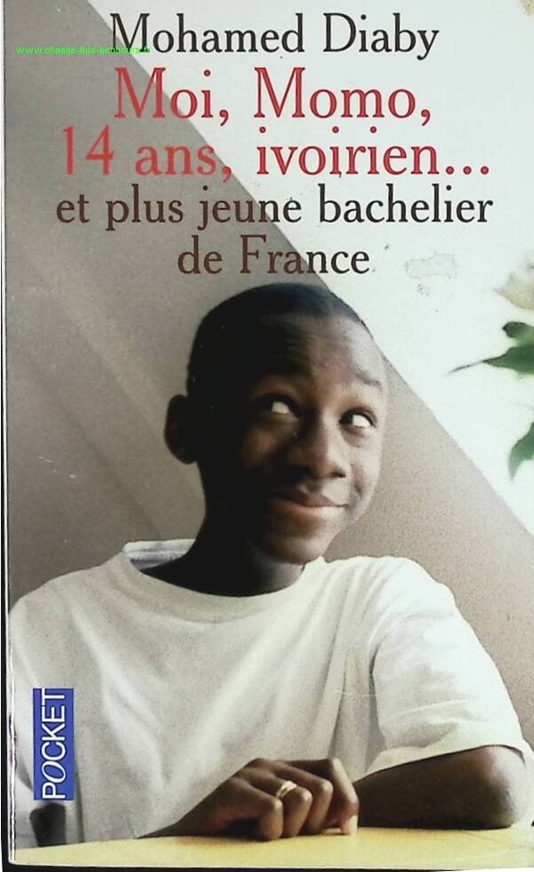Moi, Momo, 14 ans, ivoirien... et plus jeune bachelier de France - Mohamed Diaby - livre