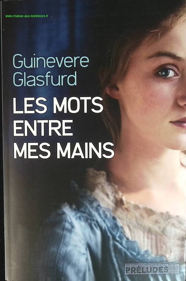 Les Mots entre mes mains - Guinevere Glasfurd - livre