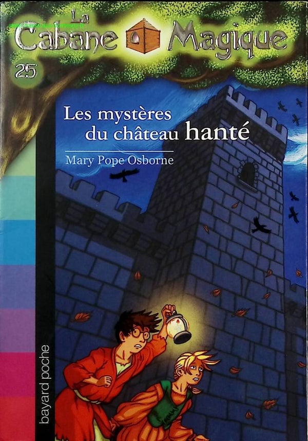 La cabane magique Tome 25 - Les mystères du château hanté - Mary Pope Osborne - Livre