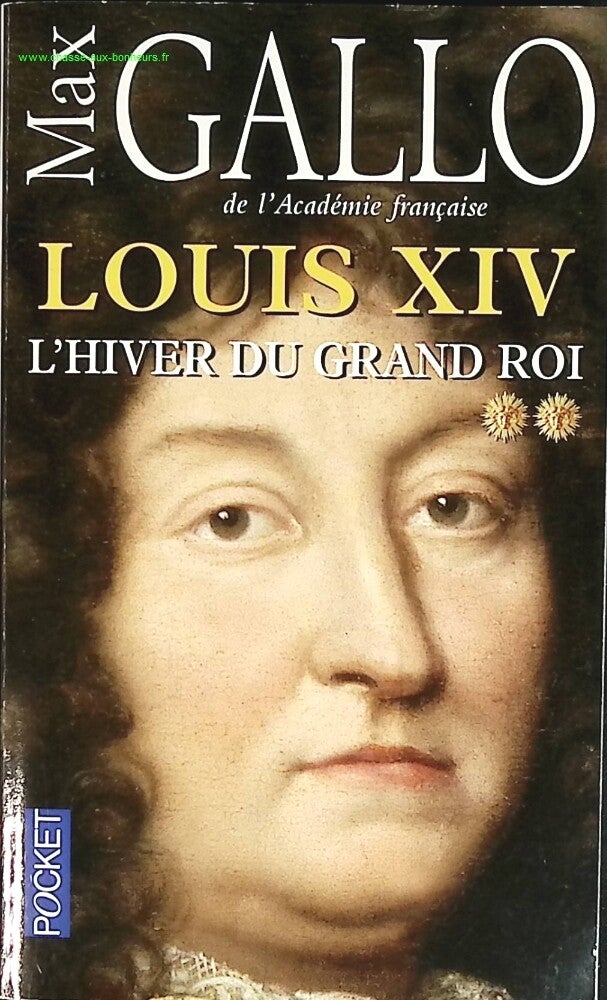 Louis XIV Tome 2 - L'hiver du Grand Roi - Max Gallo - livre