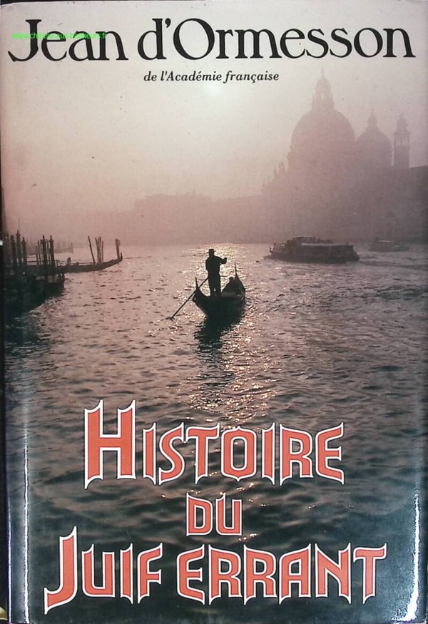 Histoire du juif errant - Jean d' Ormesson - livre
