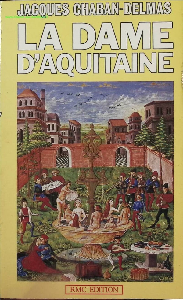 La Dame d'Aquitaine - Jacques Chaban Delmas - Livre
