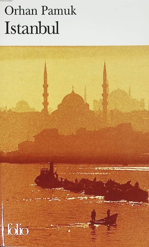 Istanbul - Orhan Pamuk- 2008 - livre