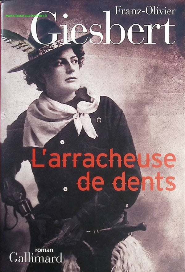 L'arracheuse de dents - Franz-Olivier Giesbert - Livre