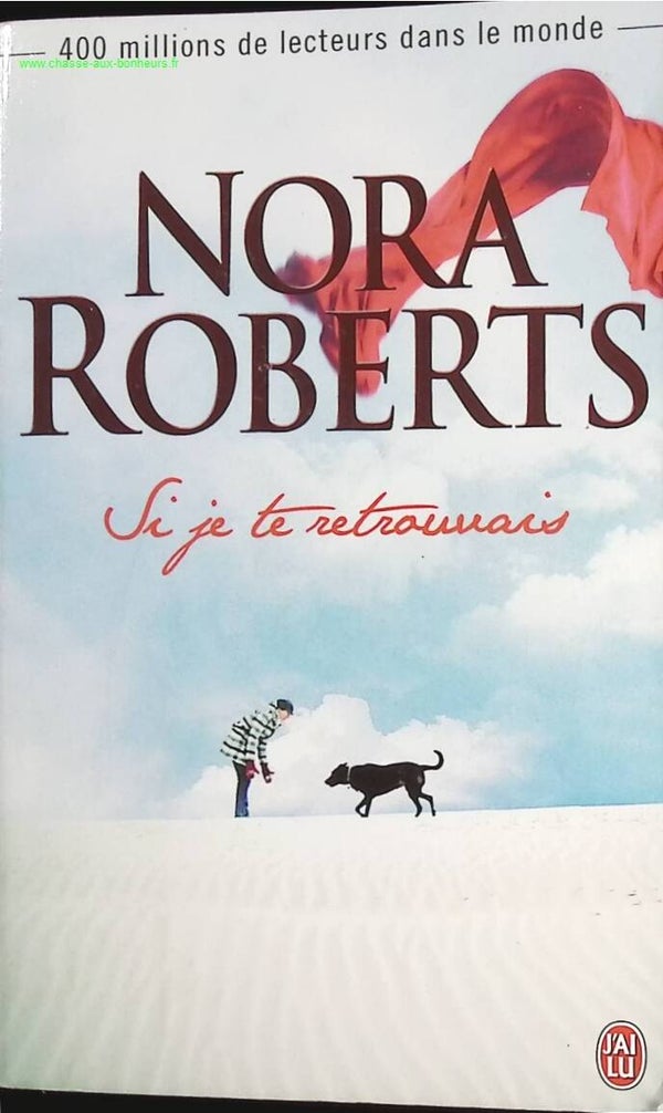 Si je te retrouvais - Nora Roberts - Livre