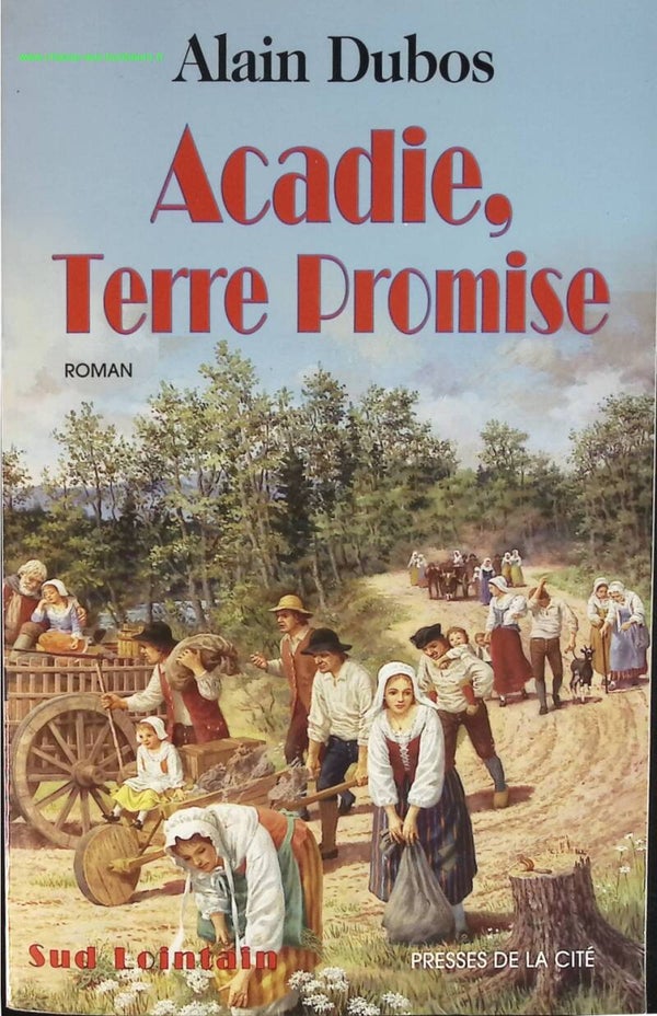 Acadie, terre promise - Alain Dubos - livre