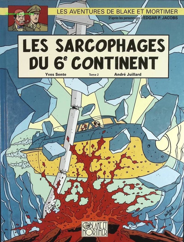 Les sarcophages du 6e continent, tome 2 - Blake & Mortimer, n° 17 - André Juillard, Yves Sente - 2004 - livre BD