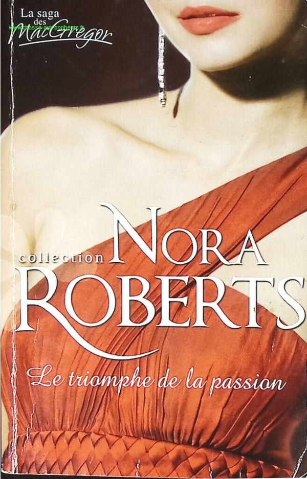 Le triomphe de la passion - Nora Roberts - livre